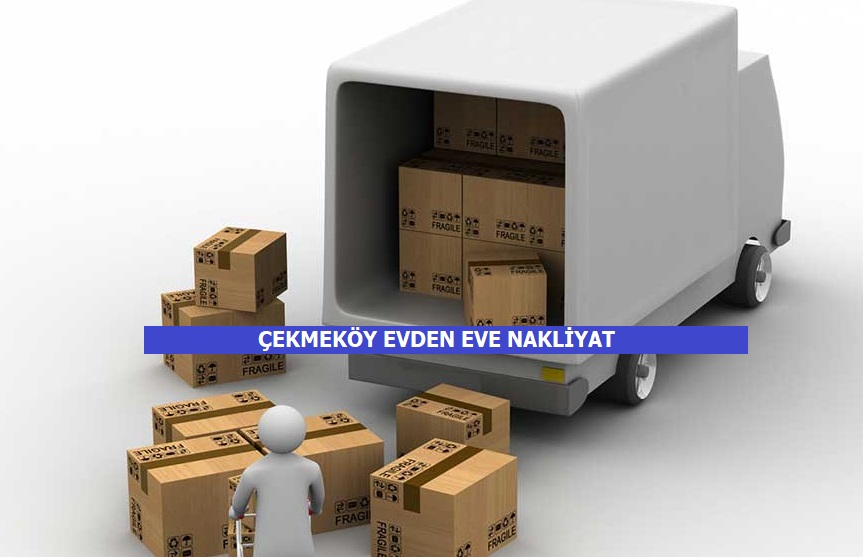 Çekmeköy Evden Eve Nakliyat