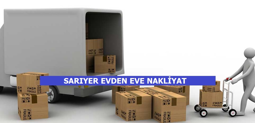 Sarıyer Evden Eve Nakliyat